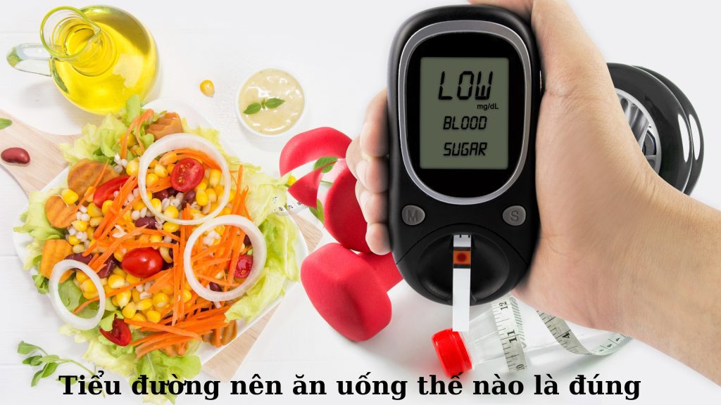 Tiểu đường loại 2 nên ăn uống thế nào là đúng